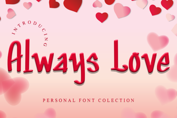 Always Love: A Display Font That Elevates Your Brand's Visual Story