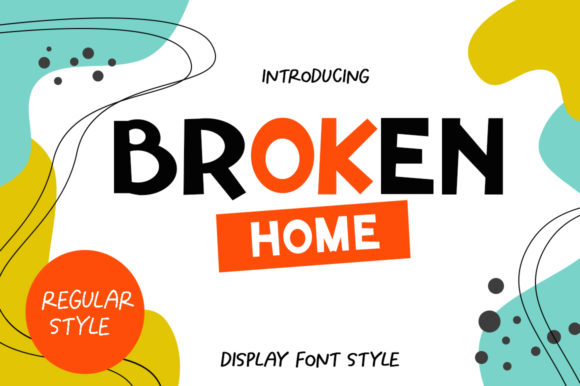 Broken Home: The Friendly Display Font for Real Branding