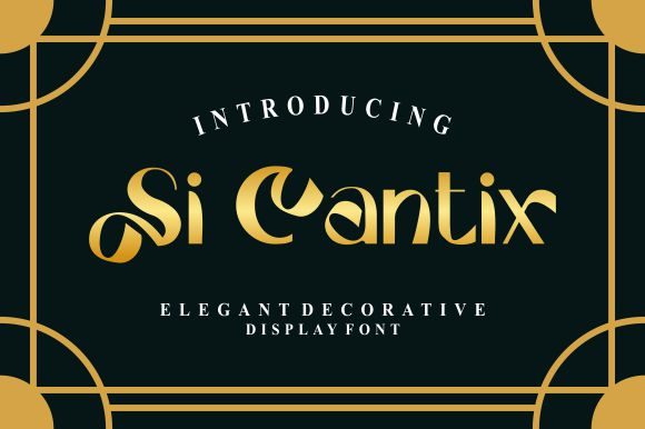 Si Cantix: A Luxurious Display Font for Digital Creativity