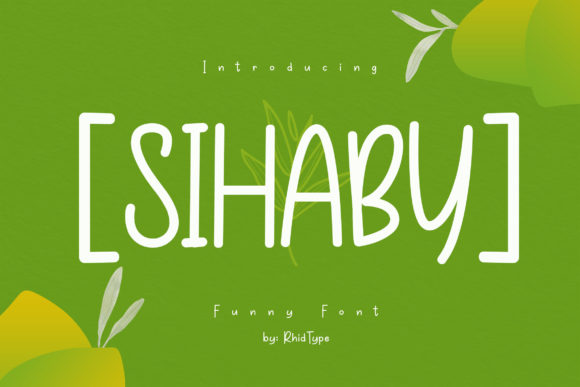 Sihaby: A Trendy Display Font for Modern Branding