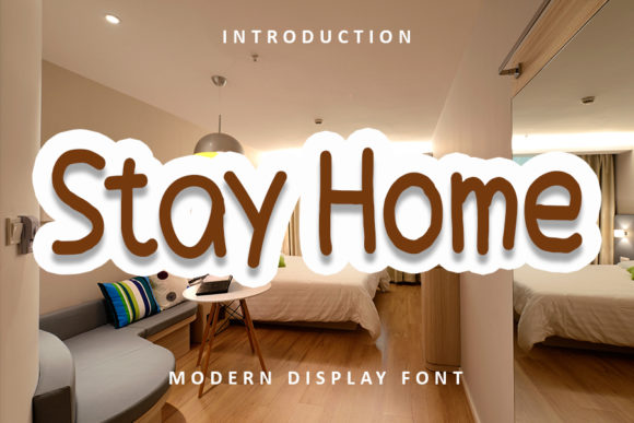 Stay Home: A Display Font for Thoughtful Typography